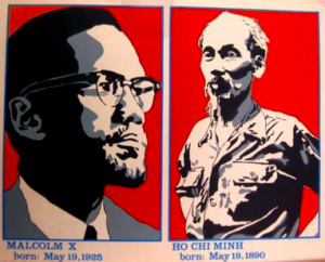 Malcolm X & Ho Chi Minh celebrate birthdays today